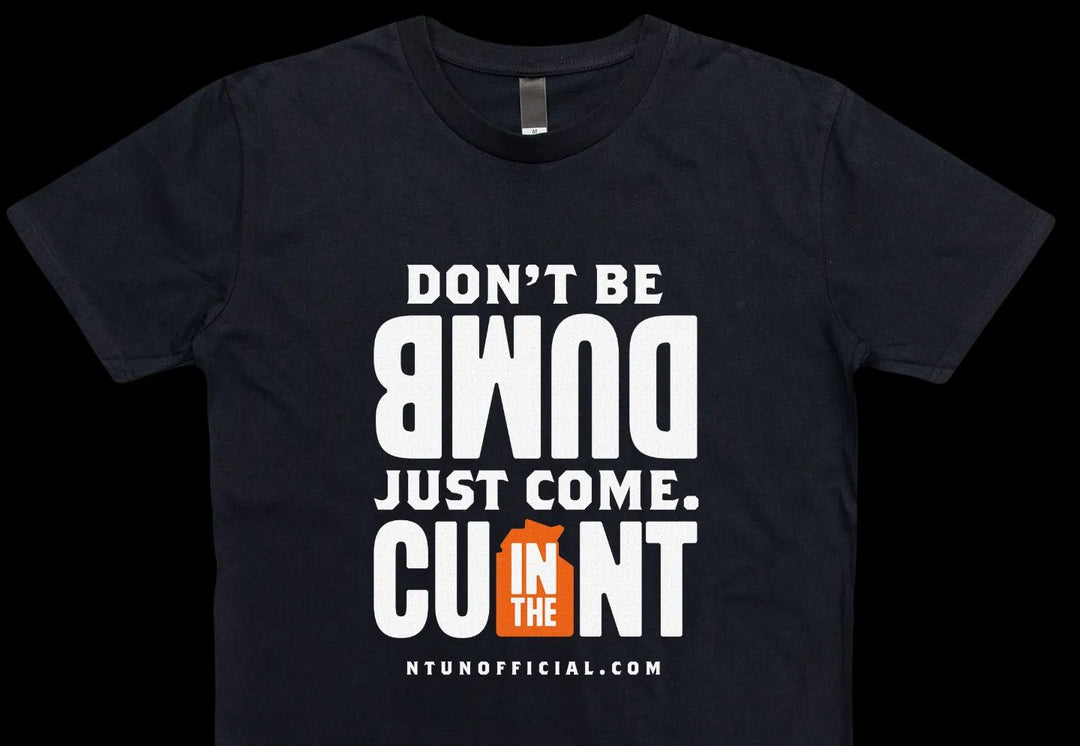CU in the NT Dont Be Dumb Tee